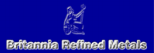 Britannia Refined Metals Ltd